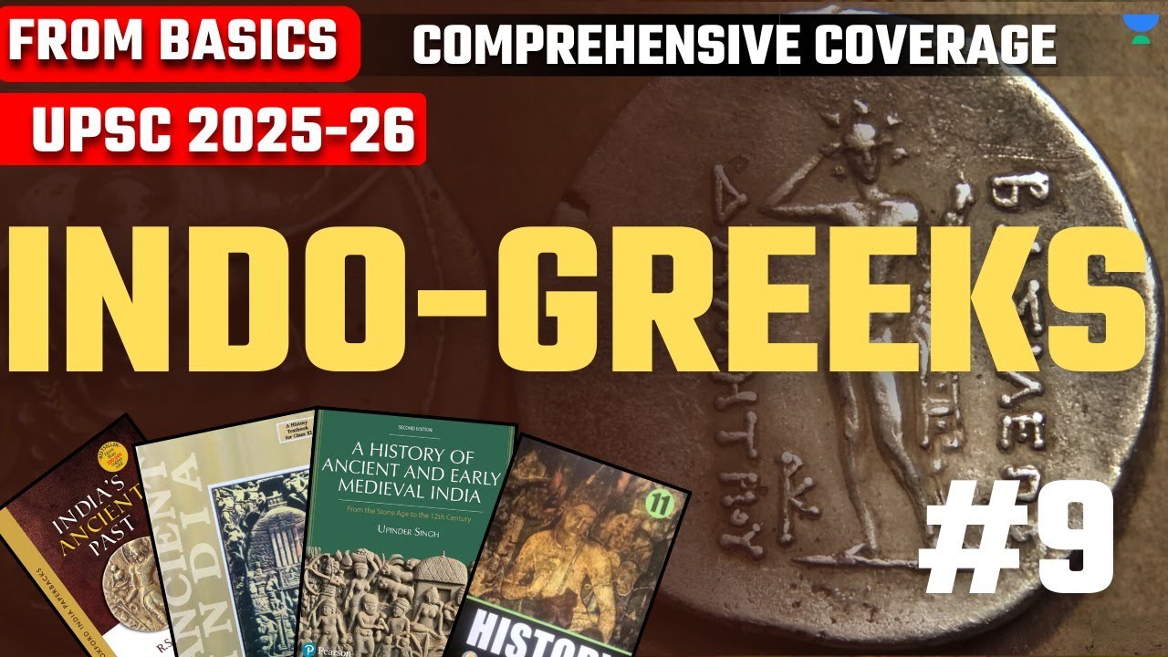 Indo-Greeks Decoded for UPSC CSE | Lec 9 | Ancient History by Arunav Das