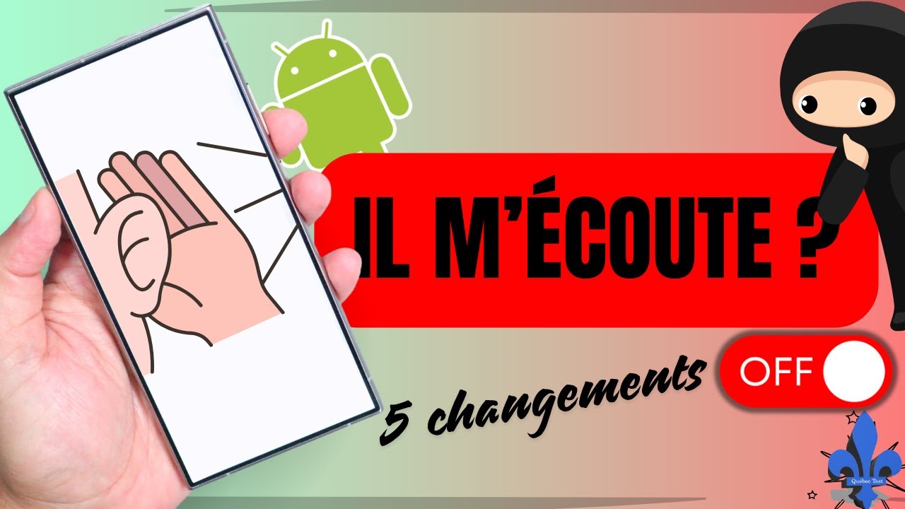 Votre téléphone Android vous écoute? Désactivez ces 5 réglages