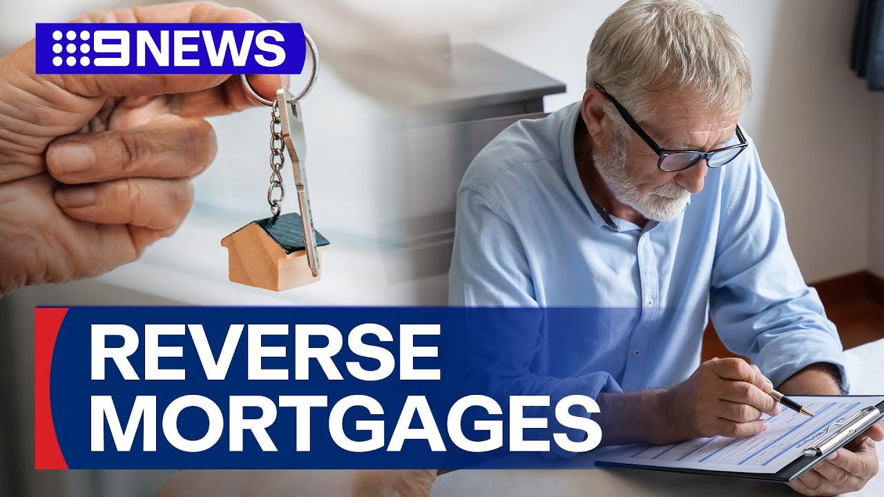 Are reverse mortgages worth the risk for elderly Aussies? | 9 News Australia
