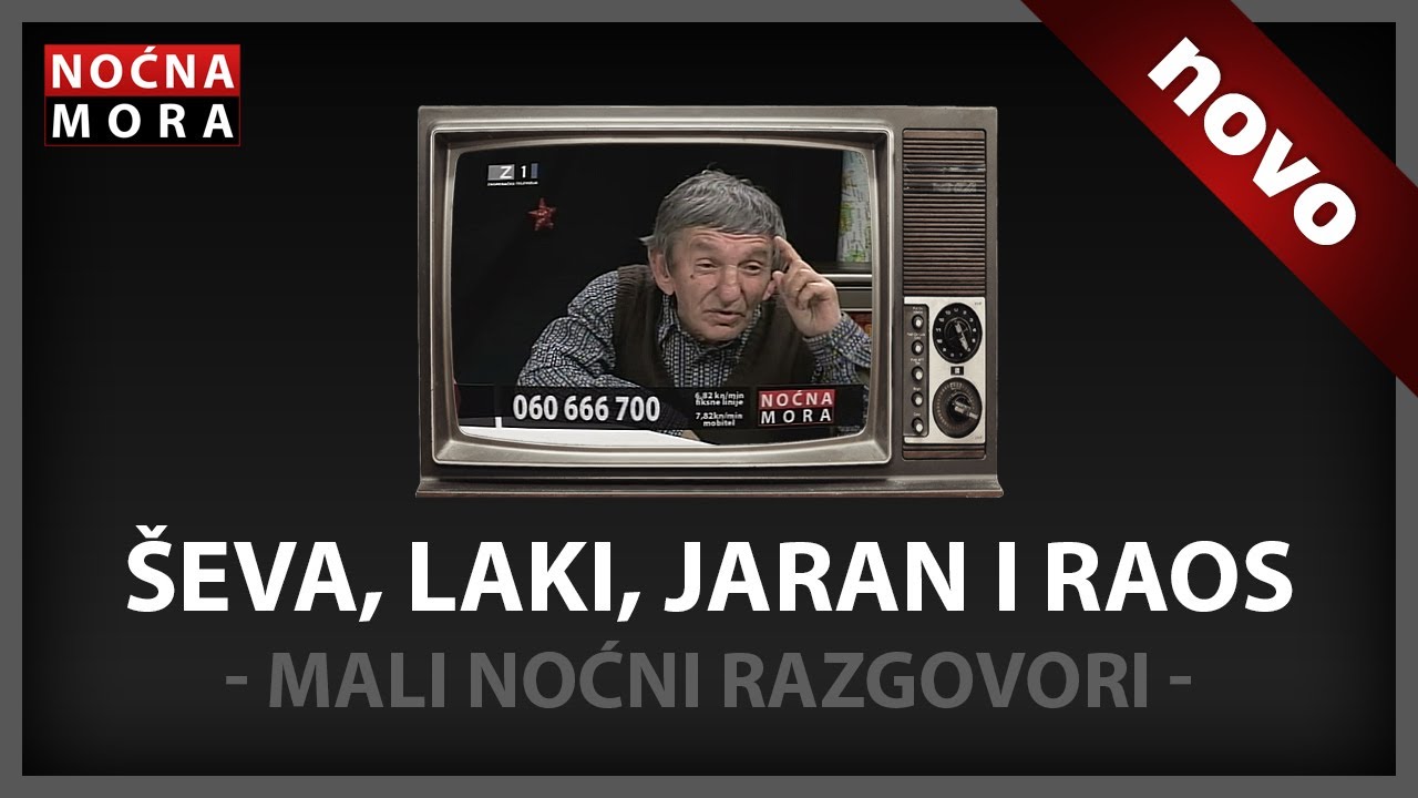 Jaran, Laki, Ševa i Raos - Noćna Mora