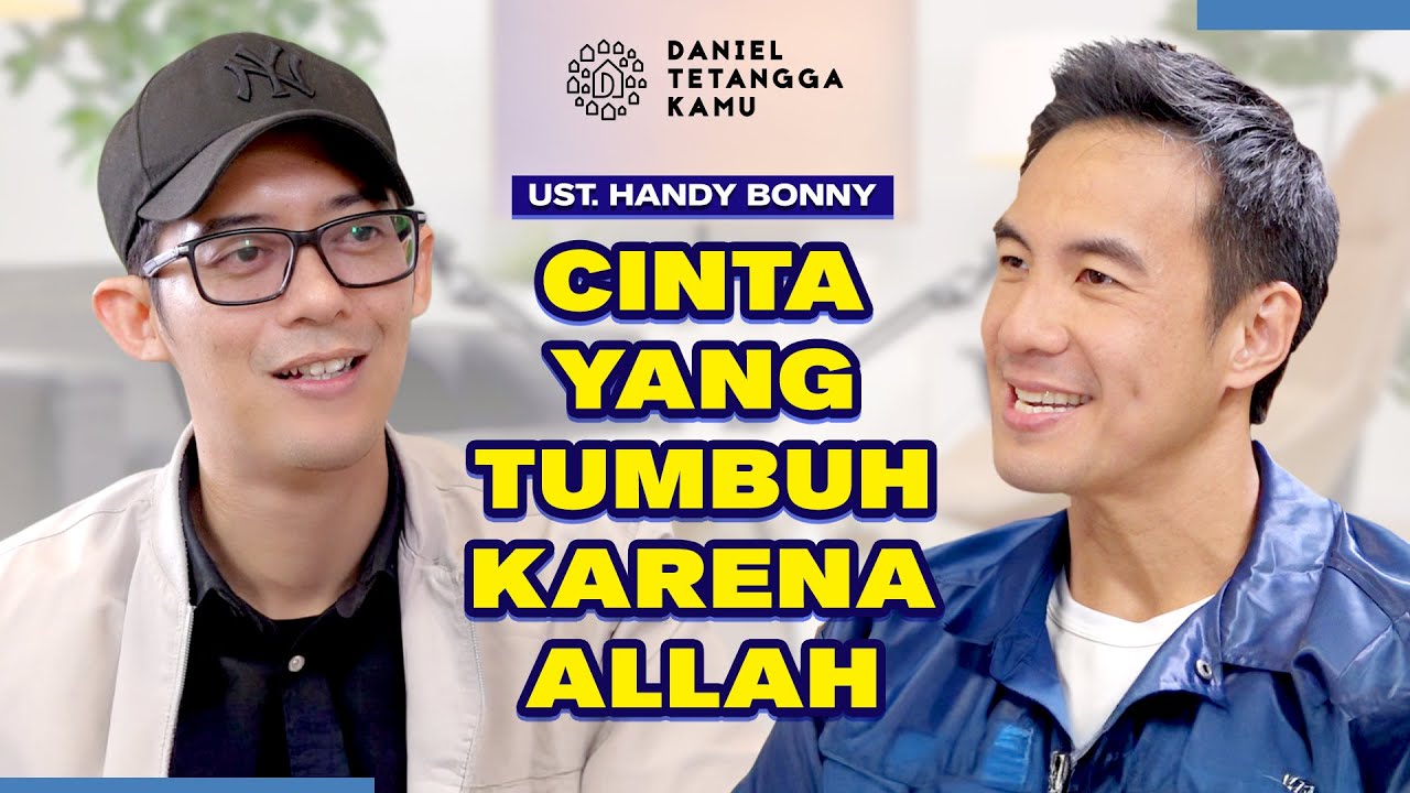 Dari Ragu Jadi Yakin, Perjalanan Iman yang Mengubah Hidup UST. Handy Bonny | Daniel Tetangga Kamu