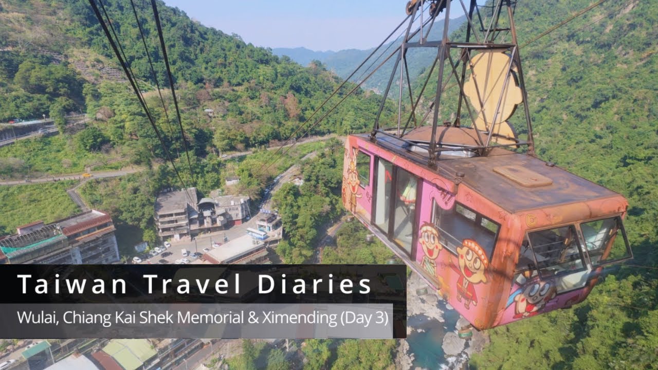 Taiwan Travel Diaries | Day 3: Wulai, Chiang Kai Shek Memorial, Taipei 101 & Ximending 🇹🇼