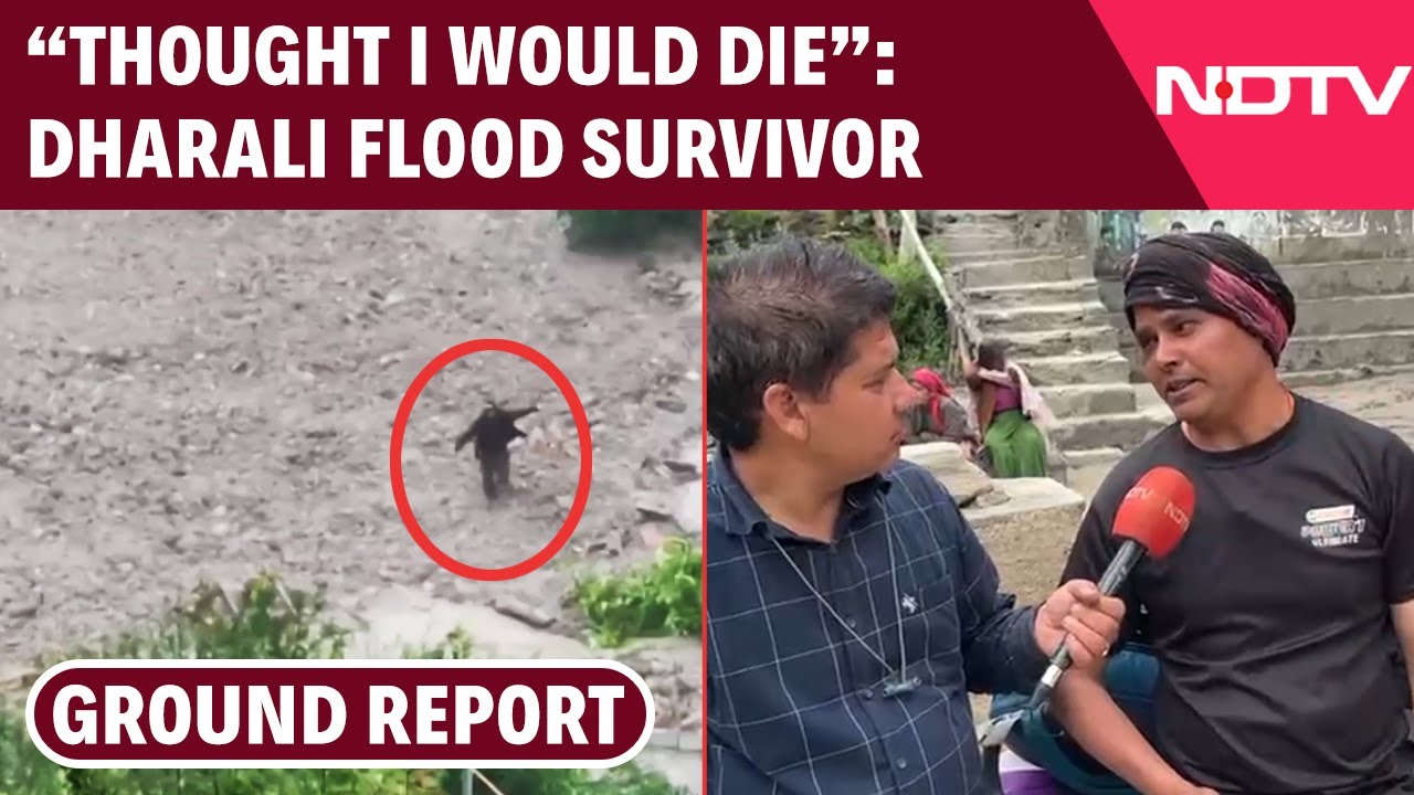 NDTV Ground Report Dharali | Man Escapes Uttarakhand's Dharali Floods: 