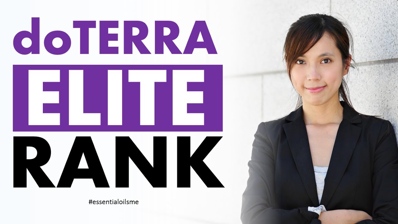 How To Achieve The doTERRA Elite Rank