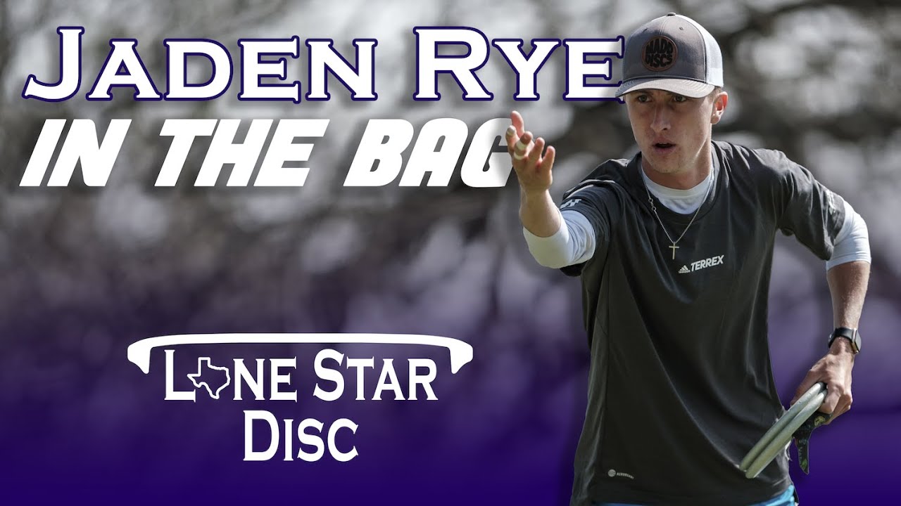 Jaden Rye - 2023 In the Bag | Lone Star Disc