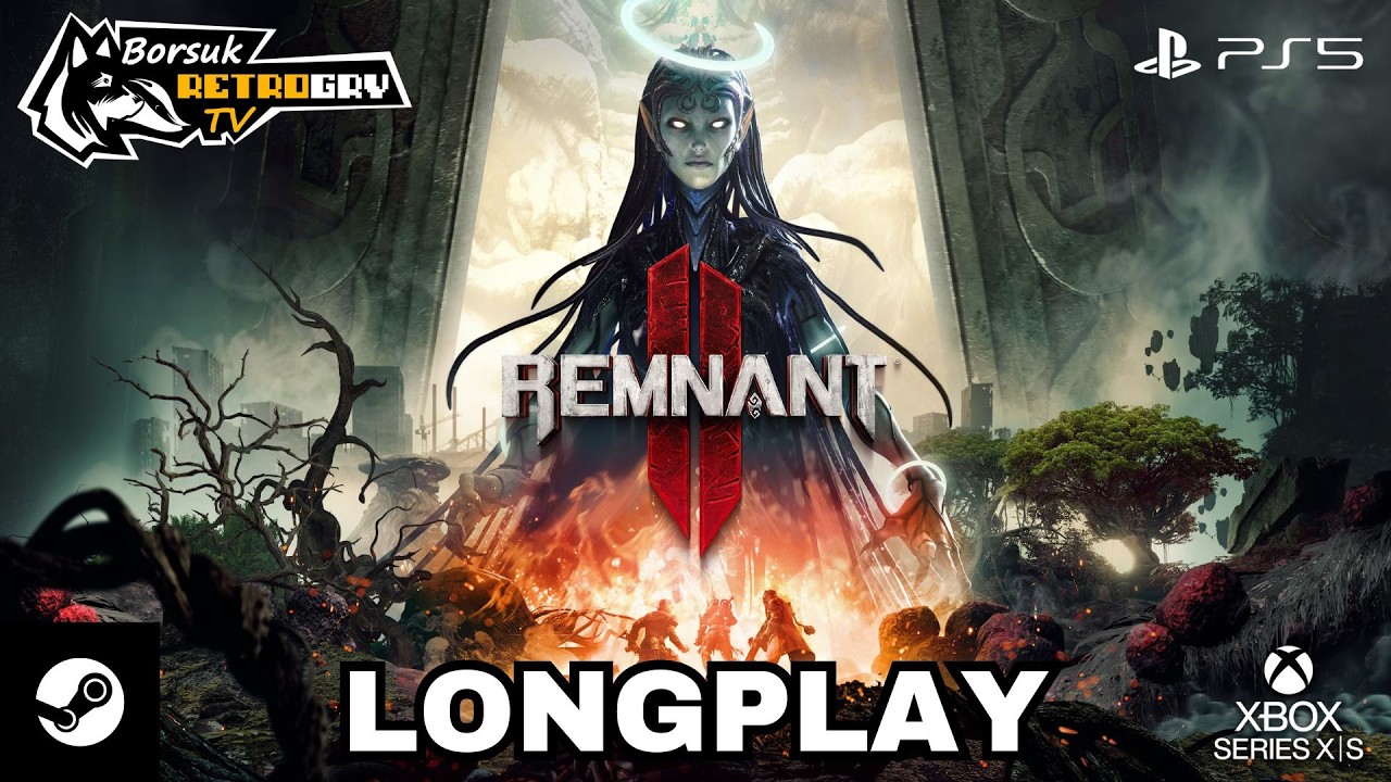 Borsuk Gry TV: REMNANT II - Longplay #4 (Shooter TPP Soulslikowy) - Gra obecna na PS5, XSX i STEAM