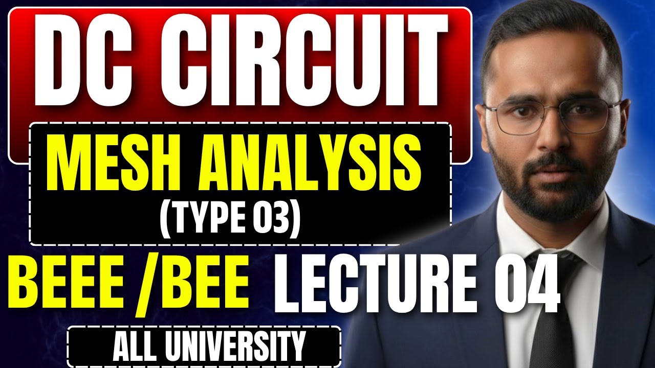 BEEE/BEE | DC Circuit | Mesh Analysis-Type 03 | Lecture 04 | All University | Pradeep Giri Sir