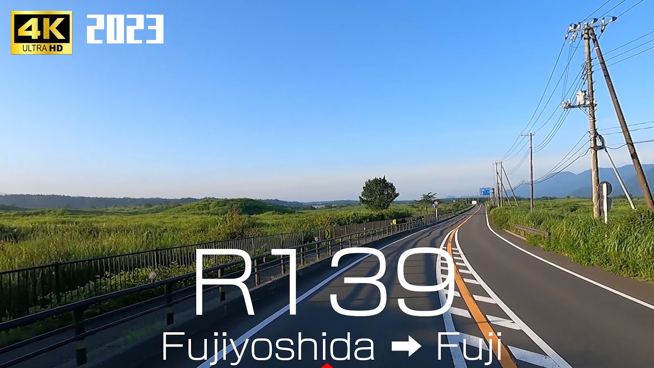 017 国道139号｜富士吉田市（山梨県）→ 富士河口湖町 → 鳴沢村 → 富士河口湖町 → 富士宮市（静岡県）→ 富士市