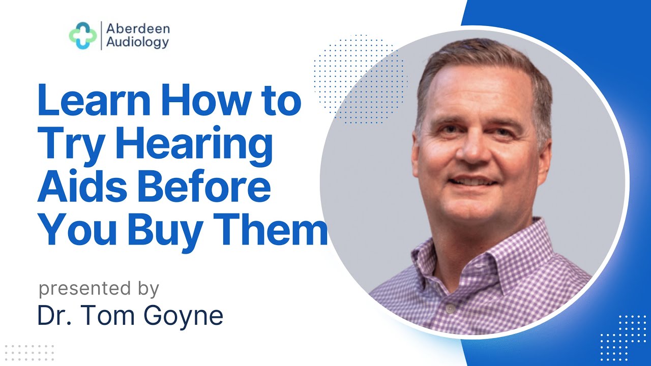 Did You Know You Can TRY Hearing Aids Before Buying Them? Learn How