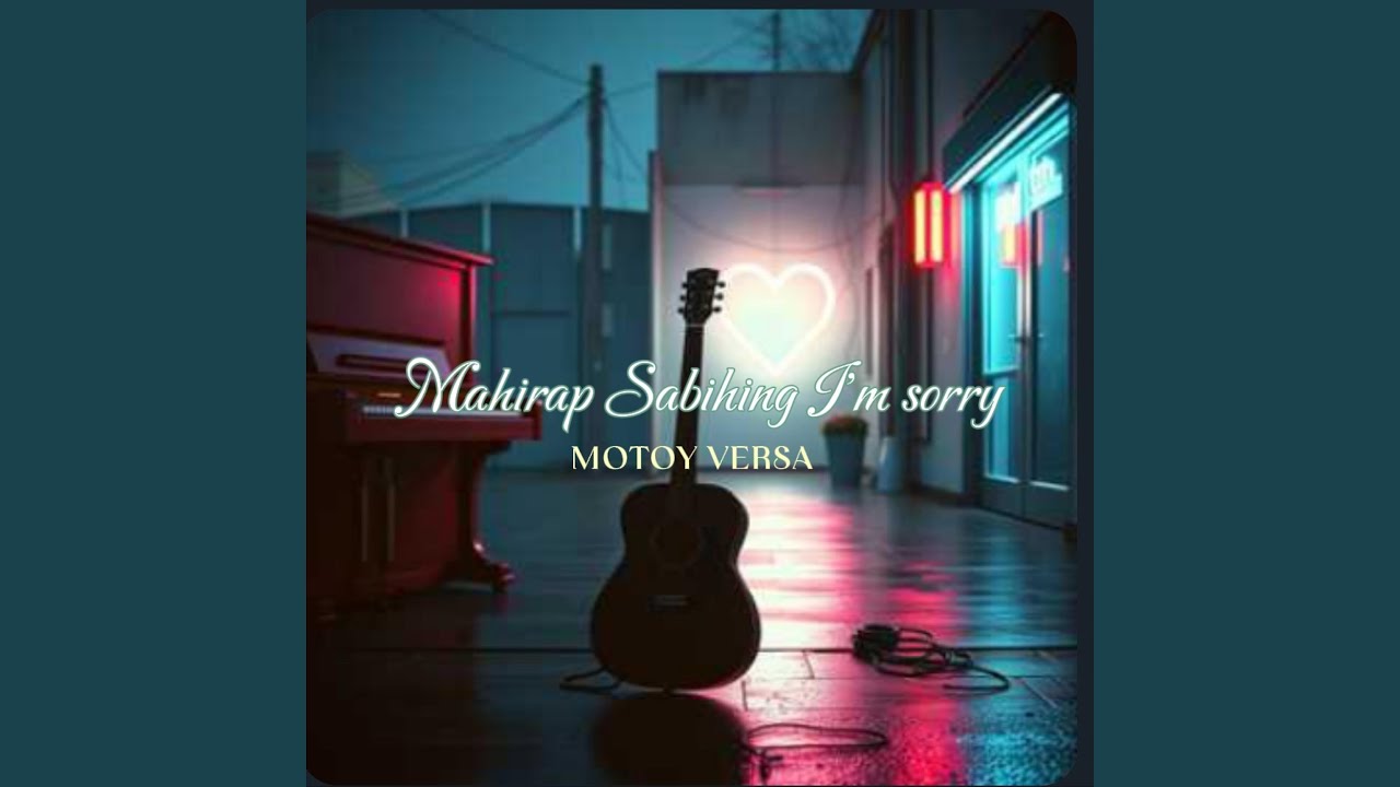 Mahirap Sabihing I'm sorry