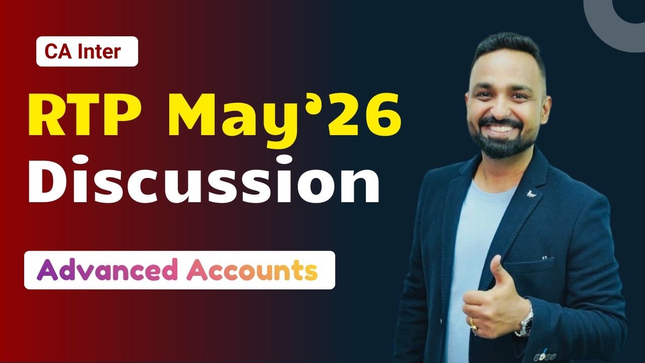 RTP May'26 Discussion | CA Inter Advanced Accounts | CA. Jai Chawwla