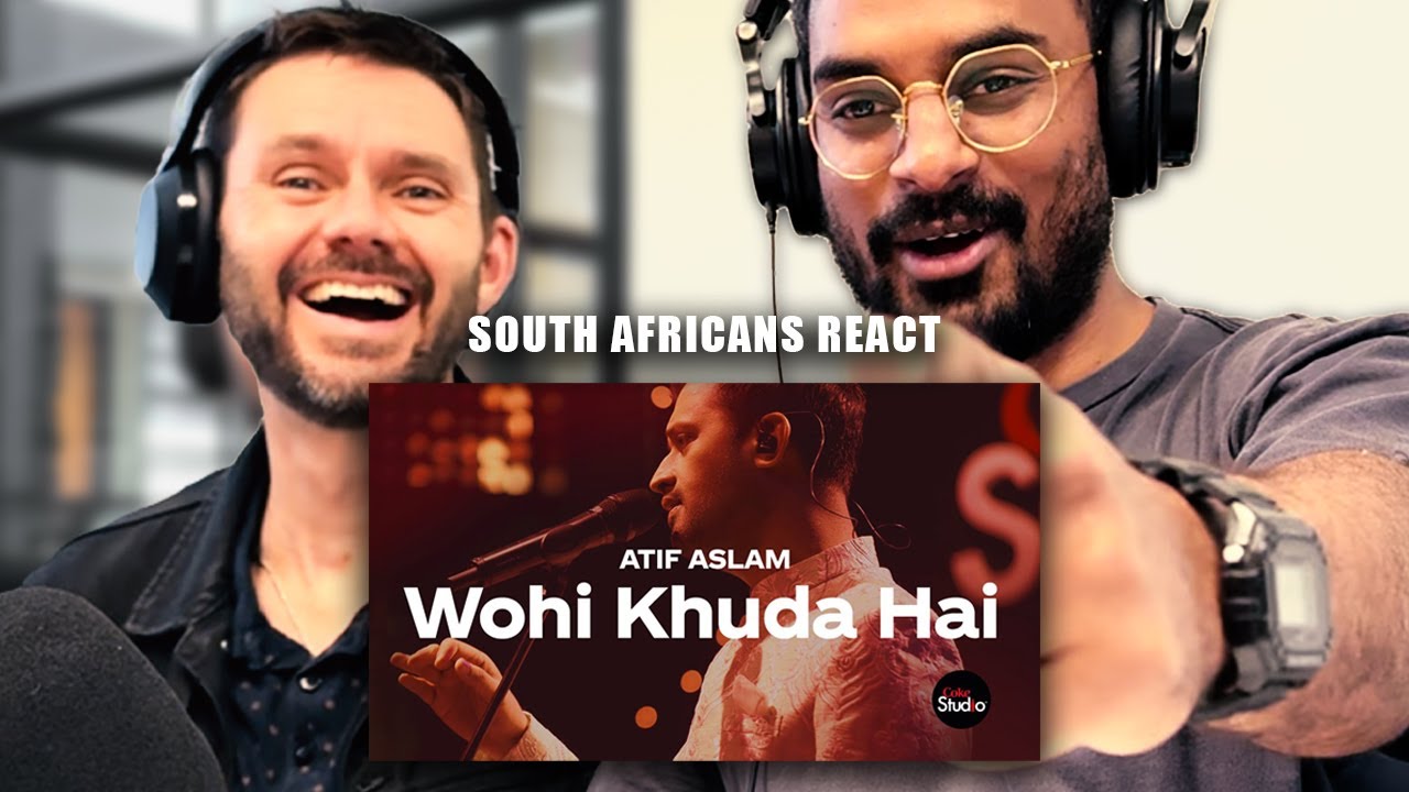 South Africans React | Coke Studio Season 12 | Wohi Khuda Hai | Atif Aslam