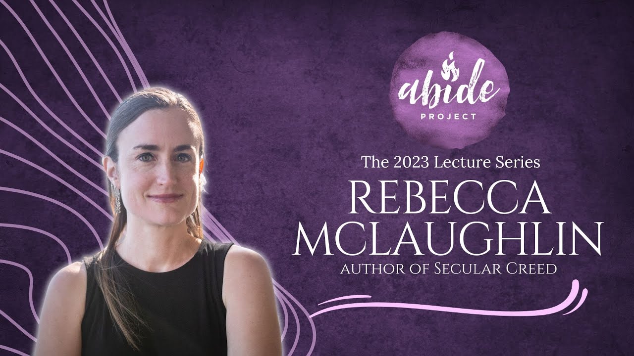 Secular Creed | Lecture and Q&A with Rebecca Mclaughlin