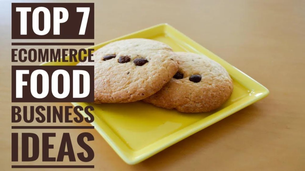 How to Sell Food Online | Ecommerce Food Business Ideas | 7 Food business Model Startups
