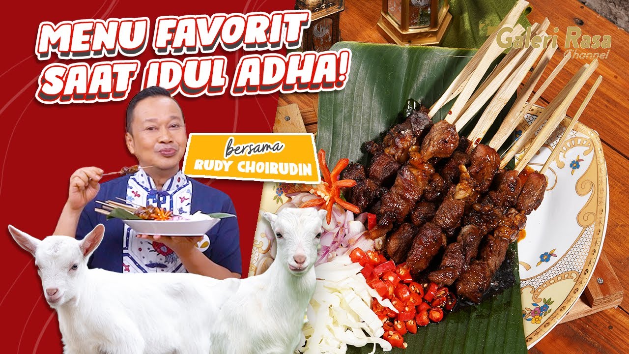 RUDY CHOIRUDIN | MENU FAVORIT SAAT IDUL ADHA! ~ SATE KAMBING