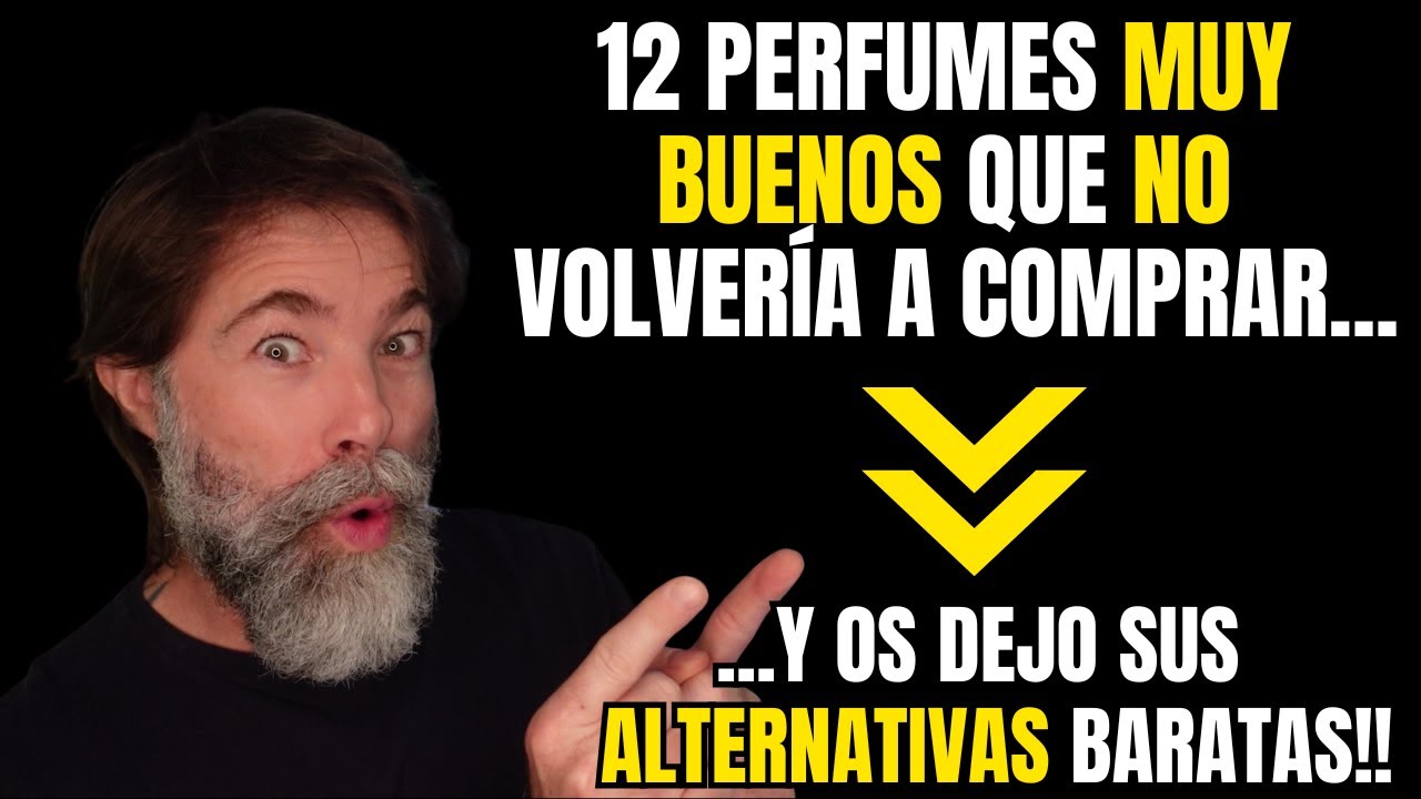 12 Fragancias MUY BUENAS que NO volvería a Comprar pero SÍ sus ALTERNATIVAS ECONÓMICAS!