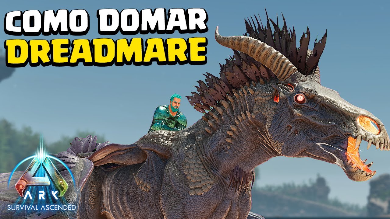 COMO DOMAR O DREADMARE E SUAS HABILIDADES - TUTORIAL