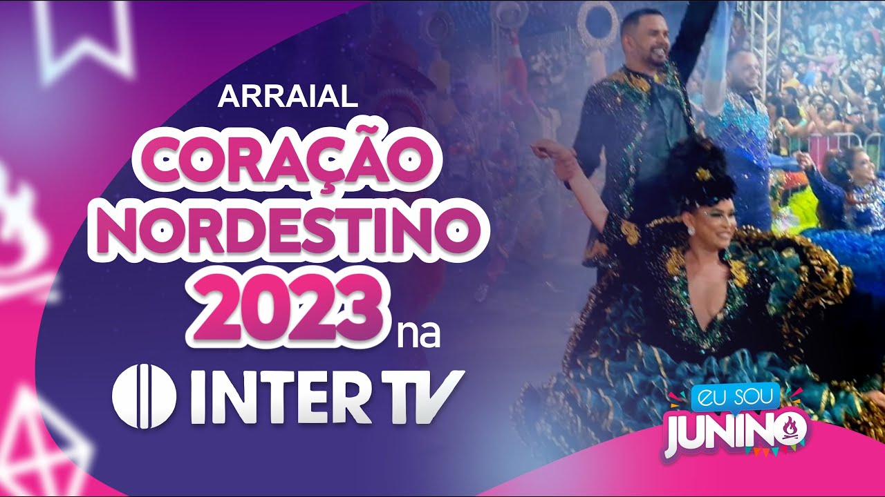 Coração Nordestino 2023 - INTER TV CABUGI