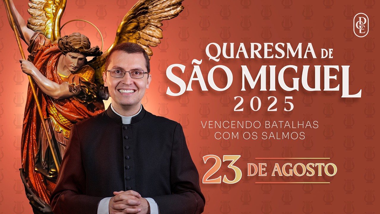 Quaresma de São Miguel - 23/08/2025