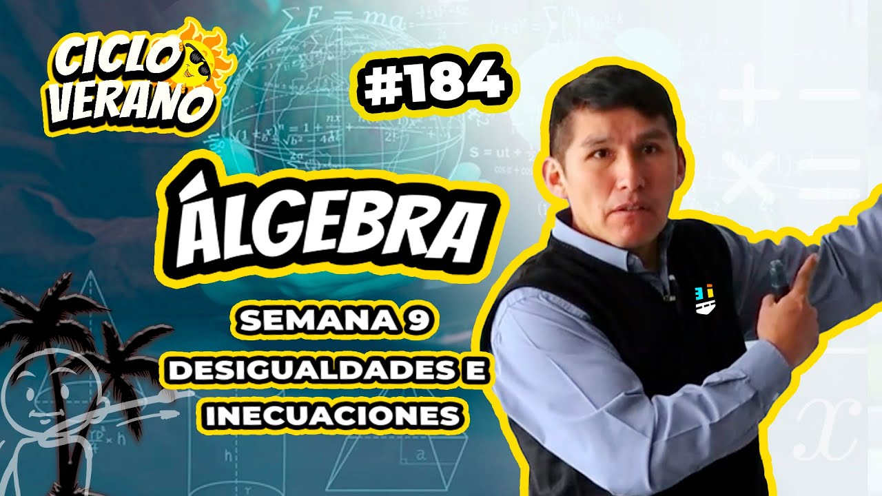 184 - VERANO - SEMANA 9 - ÁLGEBRA DESIGUALDADES E INECUACIONES - 05/03/2024