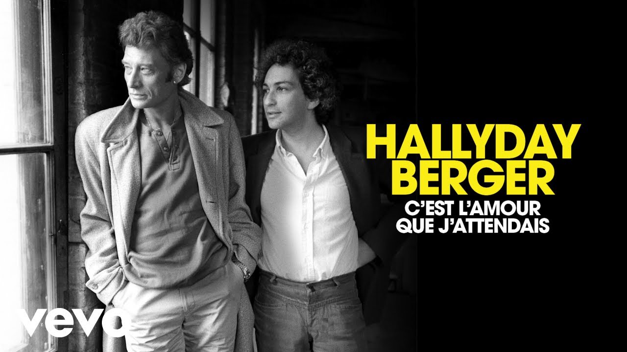 Johnny Hallyday, Michel Berger - C'est l'amour que j'attendais