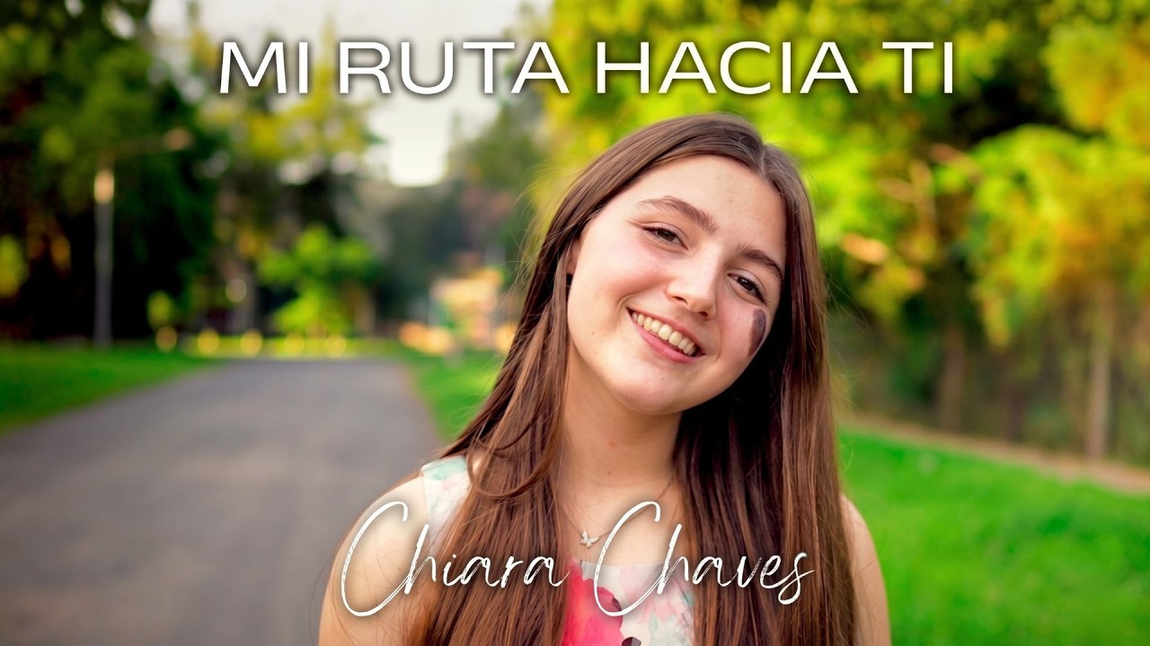 Chiara Chaves - Mi Ruta hacia Ti / M&uacute;sica Cat&oacute;lica - San Carlo Acutis