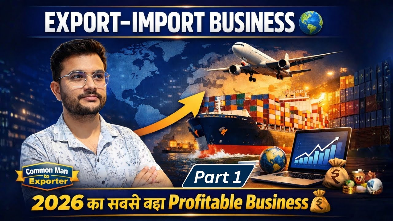 What is Export&ndash;Import Business 2026? | Common Man to Exporter Journey 🇮🇳➡️🌍 | By Rajnish Sir | CIES