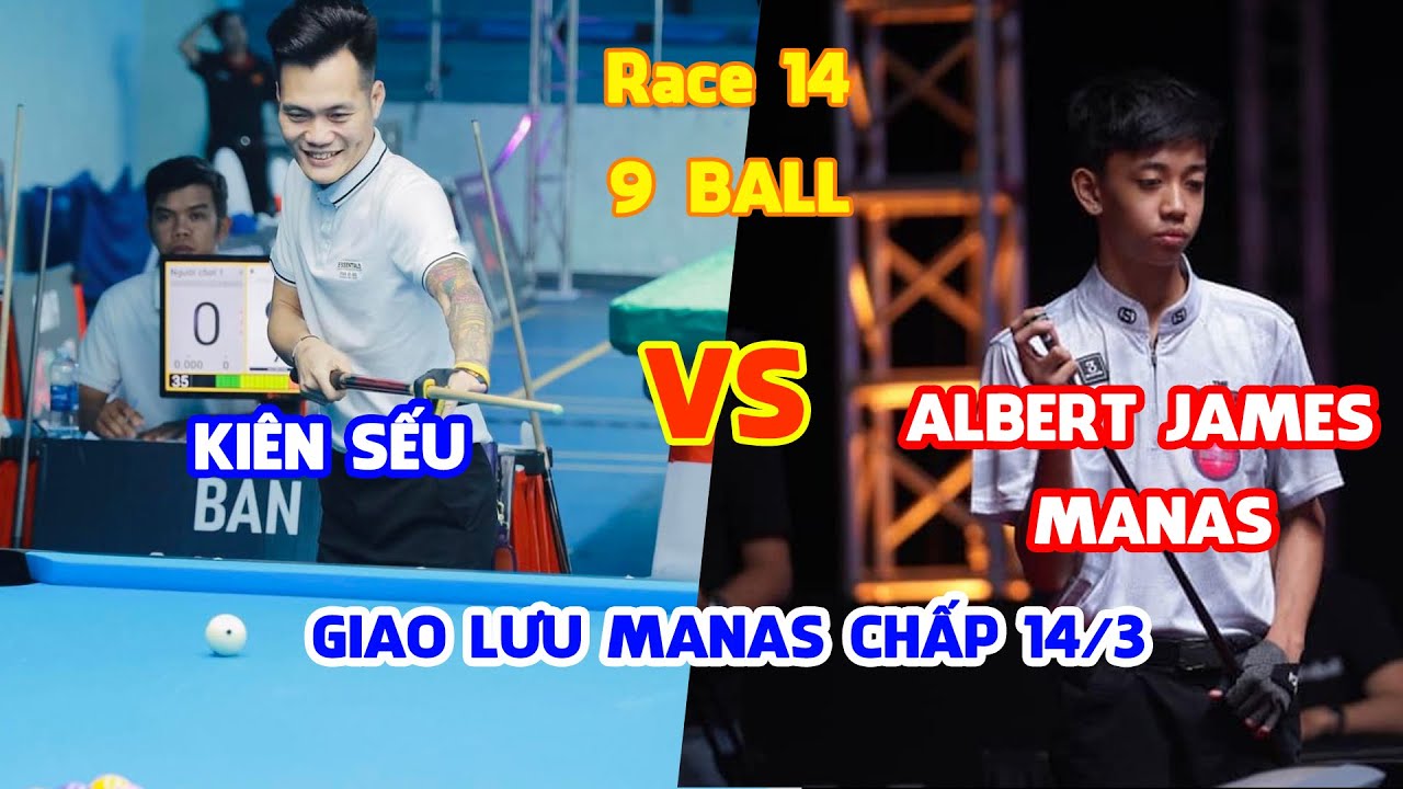 ALBERT JAMES MANAS VS KIÊN SẾU - RACE TO 14
