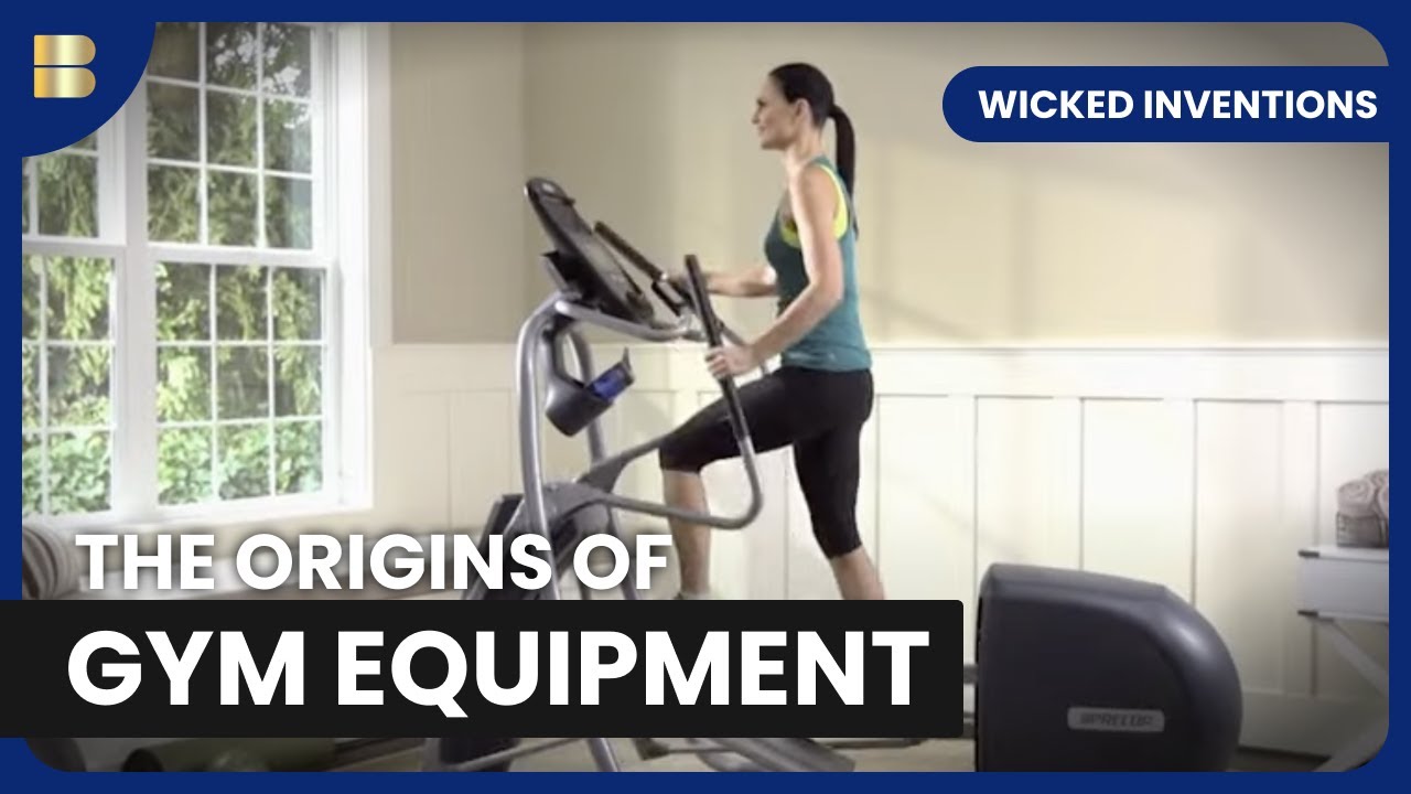 Evolution of Gym Equipment - Wicked Inventions - S01 EP06 - History Documentary