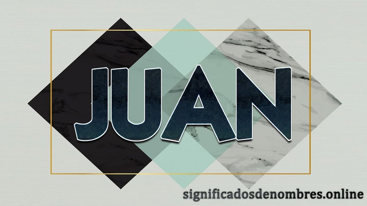 SIGNIFICADO DE JUAN 😯 Qué significa el nombre Juan ✅ DESCUBRELO AQUI 🔥