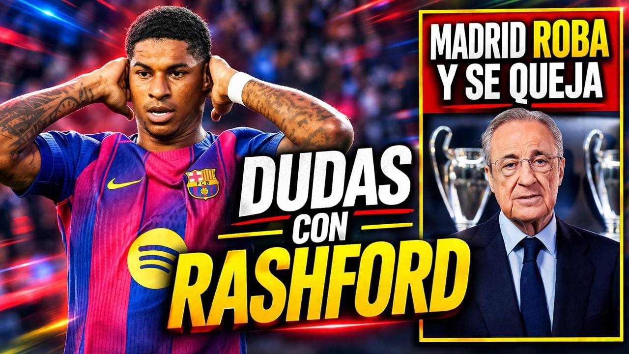 🔥EL BAR&Ccedil;A DUDA CON RASHFORD🔥💙&Uacute;ltima hora FC BARCELONA: QUEJA A LA UEFA❤️ 📱