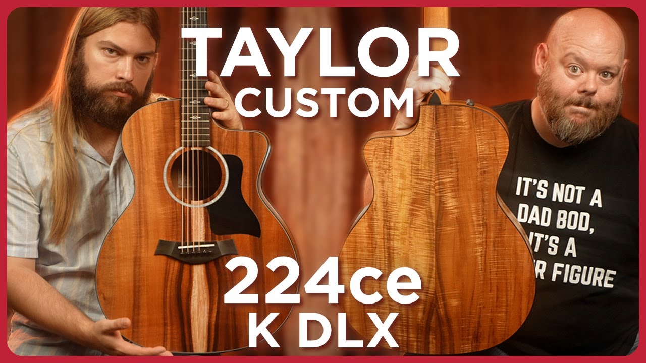 Популярный Taylor становится ещё лучше?! Taylor Custom 224ce-K DLX Custom!