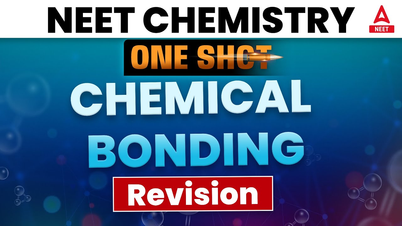 Chemical Bonding One Shot Revision | NEET 2023 Chemistry | By Anurag Sir