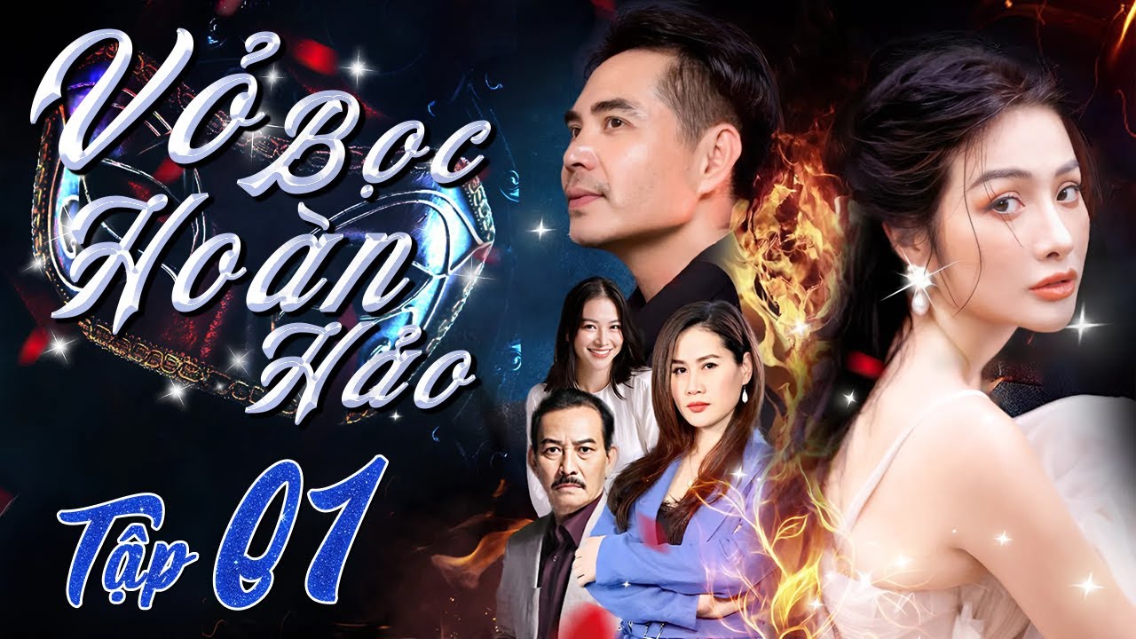 VỎ BỌC HOÀN HẢO - Tập 01 | Trọn Bộ Phim Tâm Lý Xã Hội Việt Nam Hay Nhất 2024 | Phim Tình Cảm
