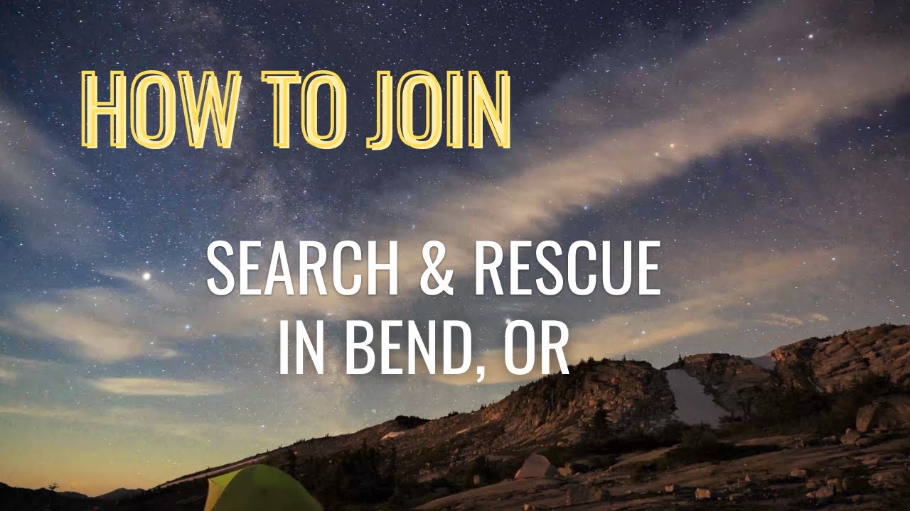 How to Join Search & Rescue in Bend Oregon