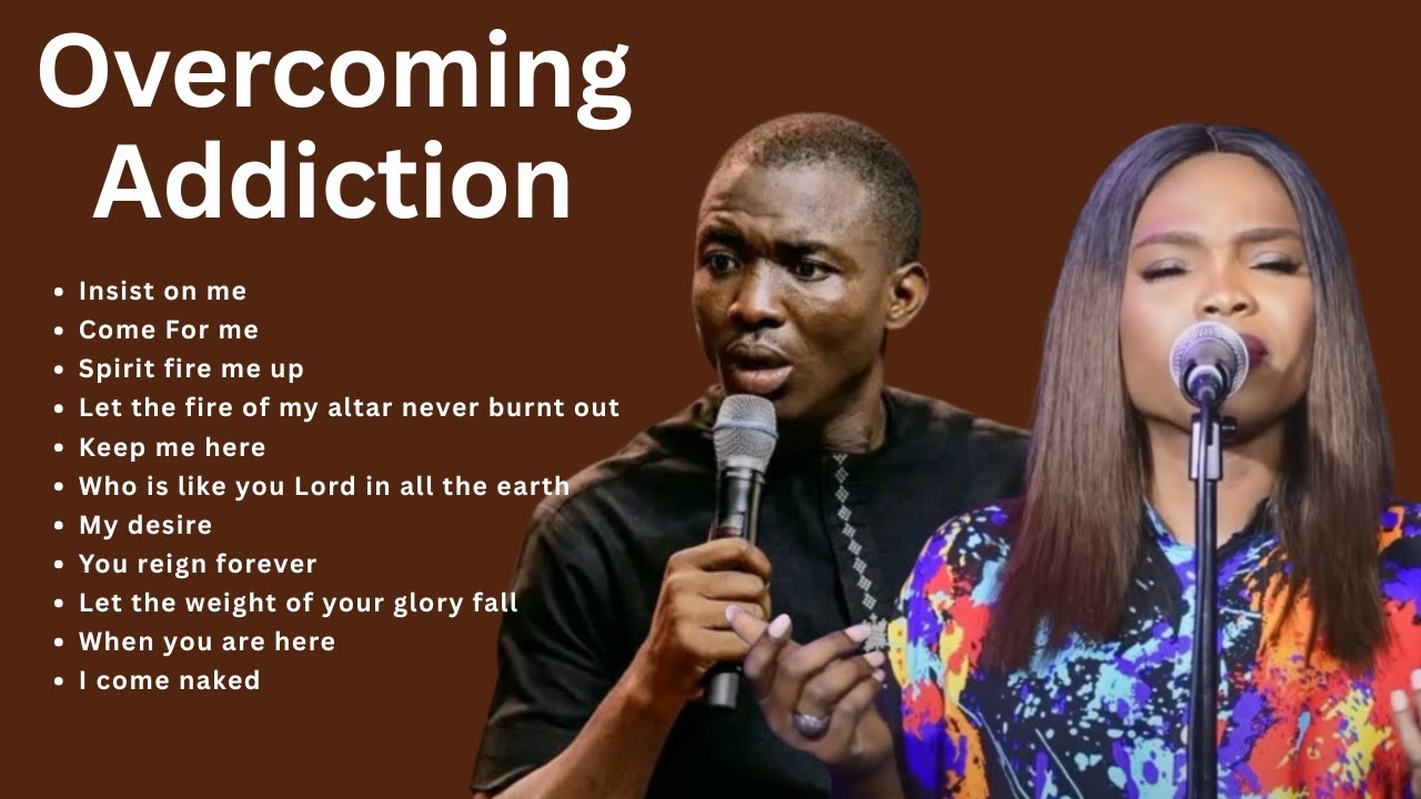 Chant Songs To Overcome Addiction: Theophilus Sunday, Victoria Orenze