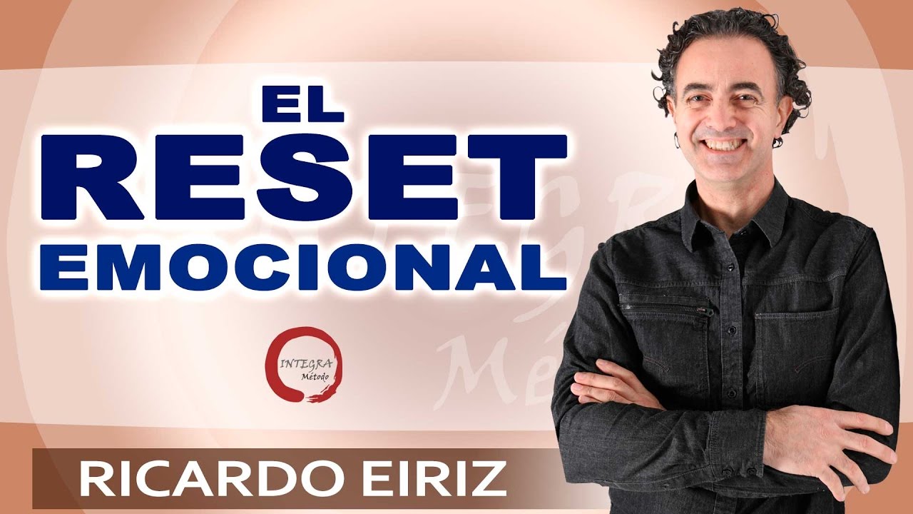 RESET EMOCIONAL - Ricardo Eiriz / Método Integra