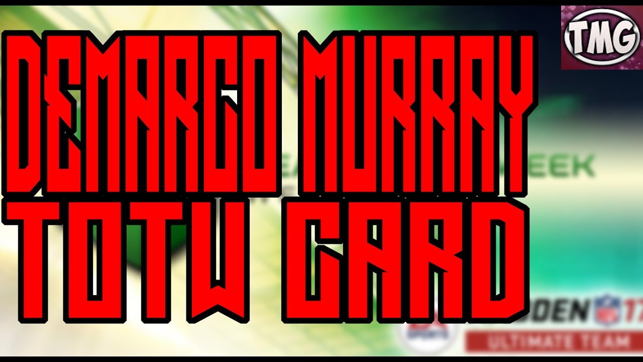 NEW Demarco Murray TOTW!!!! MUT 17!!!!
