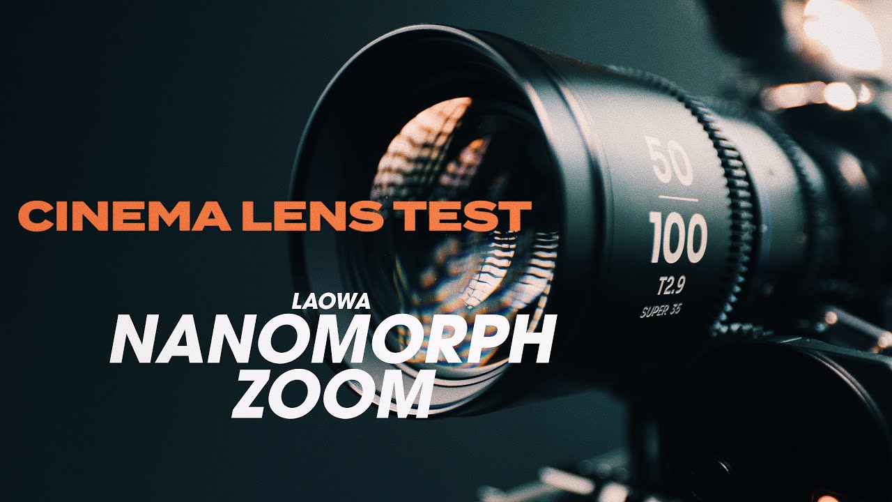 Cinema lens test | LAOWA 1.5x Nanomorph Zooms | 28-55mm and 50-100mm T2.9 | BMCC6kFF