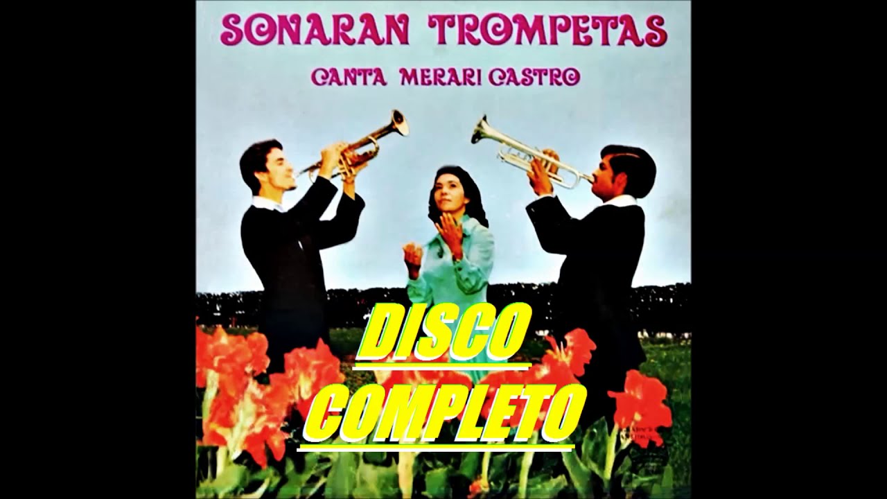 MERARI CASTRO (SONARAN TROMPETAS) DISCO COMPLETO
