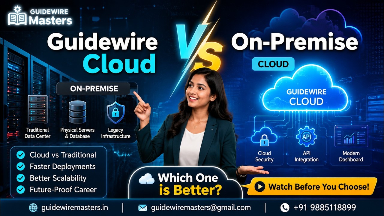 Guidewire Cloud vs On-Premise | Differences, Benefits & Career Scope