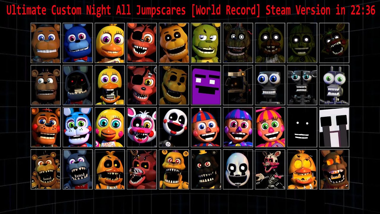 [WR] FNAF: Ultimate Custom Night / Прохождение всех скримеров / (Steam) через 22:36