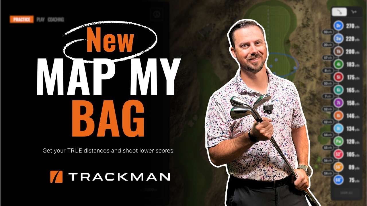 TrackMan’s NEW ‘Map My Bag’ Feature Just Changed How You Know Your Yardages