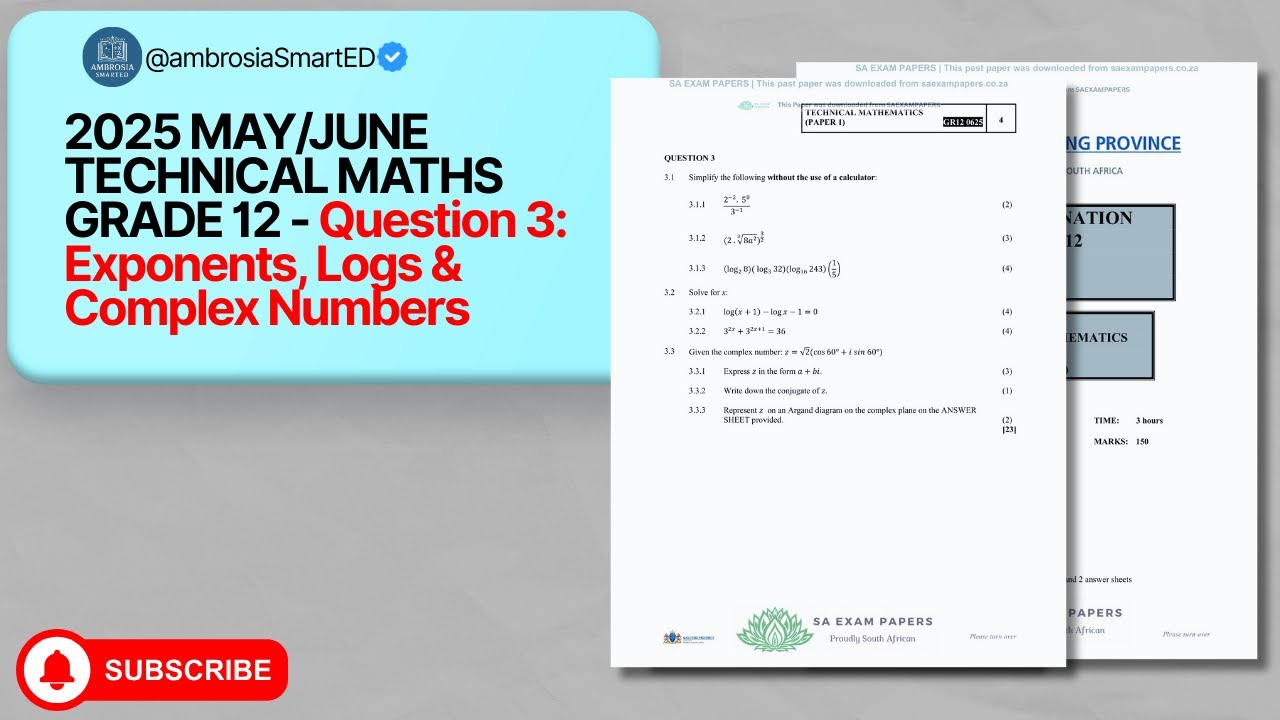 Technical Mathematics Grade 12 | Question 3: Exponents, Logs & Complex Numbers (2025 Paper 1)