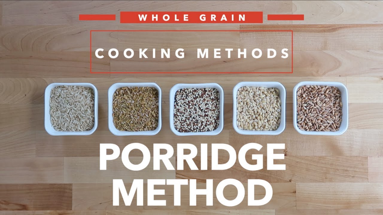 How to Cook Whole Grains: The Porridge Method