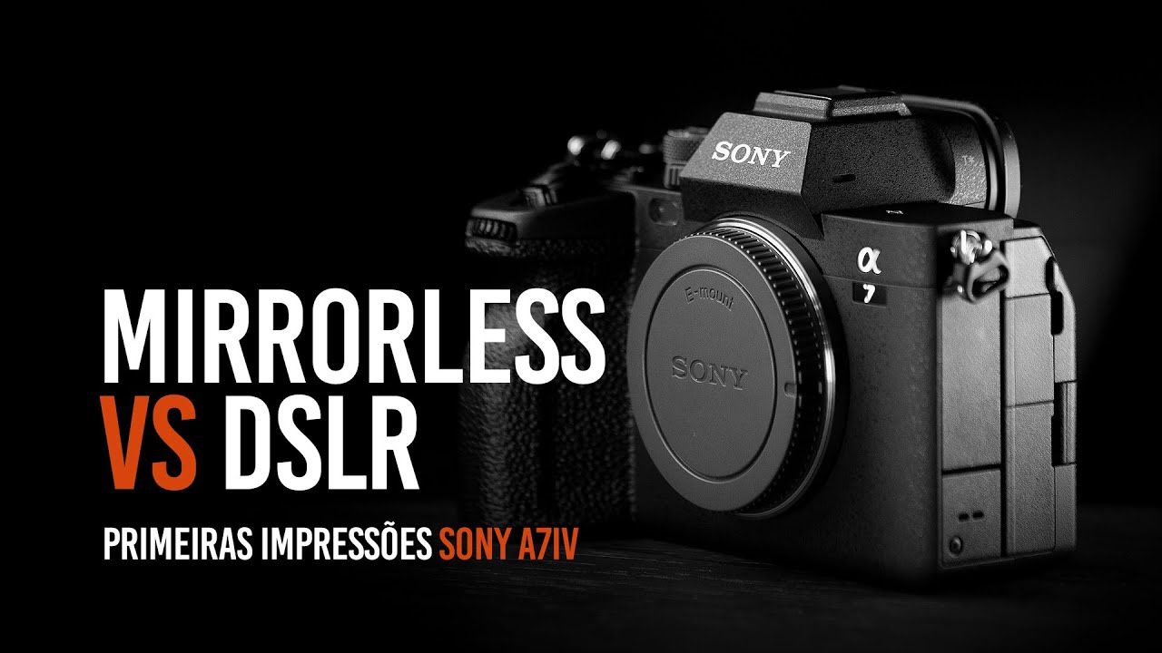 Mirrorless ou DSLR? Primeiras impressões da Sony A7IV e muitas dicas! Parte II