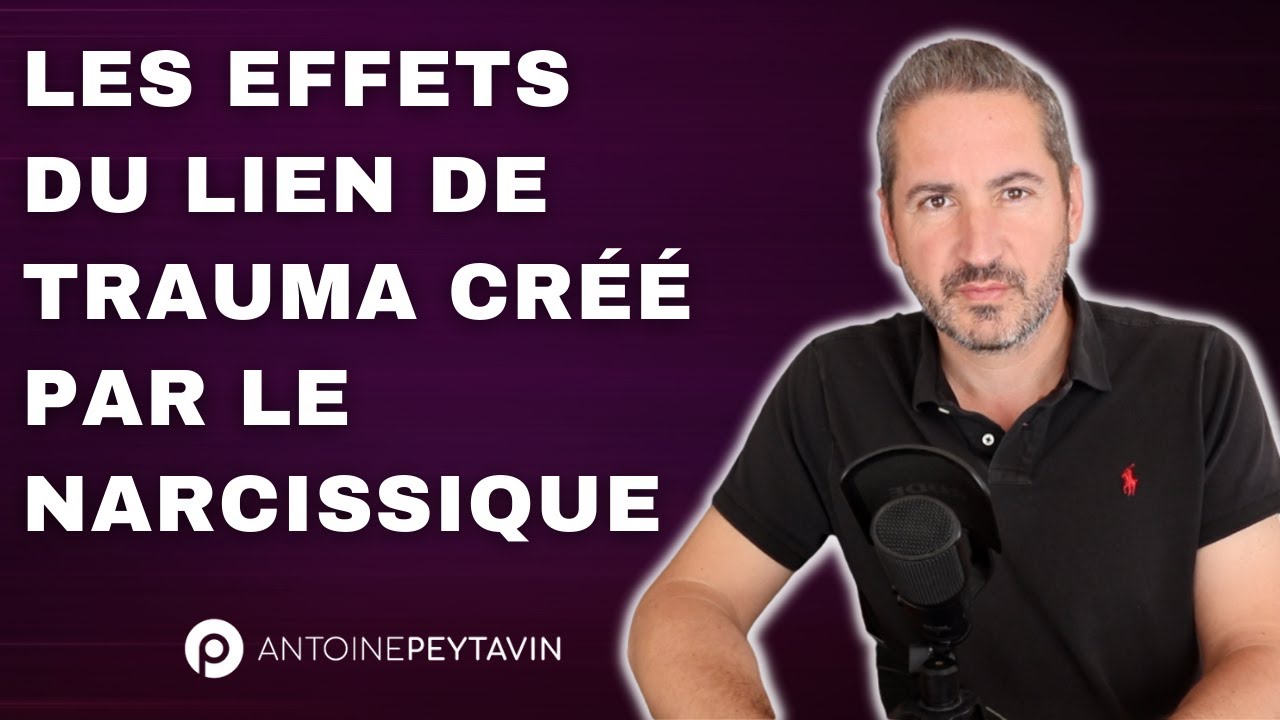 Les effets du lien traumatique créé par un Narcissique sur une personne saine