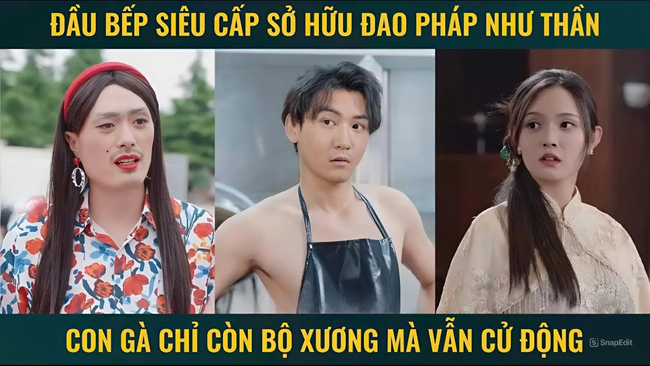 Đầu bếp siêu cấp sở hữu đao pháp như thần con gà chỉ còn bộ xương mà vẫn có thể cử động