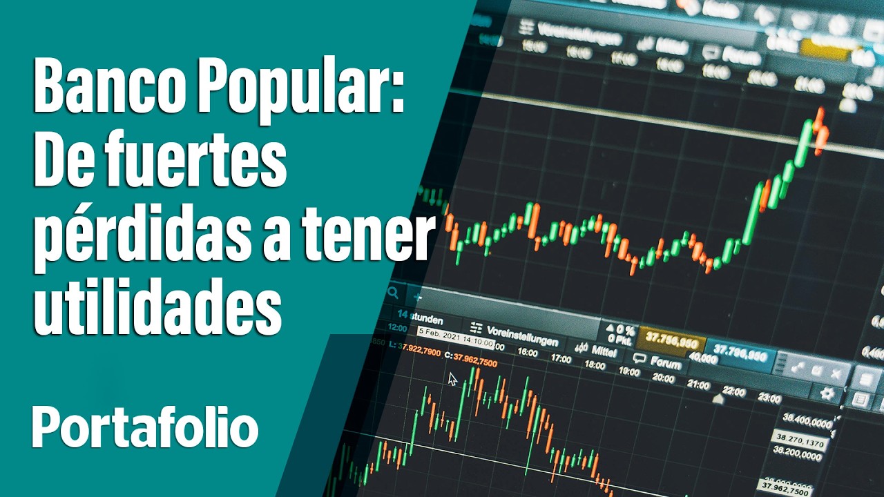 Banco Popular pasó de unas fuertes pérdidas en 2024 a tener utilidades en 2025 | Portafolio