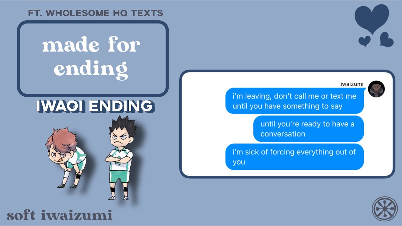 Haikyuu texts • made for ending • iwaoi/sakuatsu • collab w/ wholesome hq texts